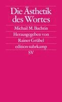 Michail M. Bachtin - Die Ästhetik des Wortes, Häftad