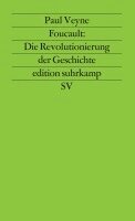 Paul Veyne - Foucault: Die Revolutionierung der Geschichte, Häftad