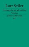 Lutz Seiler - Sonntags dachte ich an Gott, Häftad