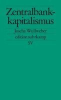 Joscha Wullweber - Zentralbankkapitalismus, Häftad