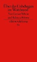 Gernot Böhme, Rebecca Böhme - Über das Unbehagen im Wohlstand, Häftad
