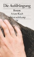 Ariane Koch - Die Aufdrängung, Häftad