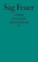 Selma Asotic - Sag Feuer, Häftad