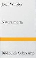 Josef Winkler - Natura morta, Inbunden