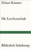 Erhart Kästner - Die Lerchenschule, Häftad