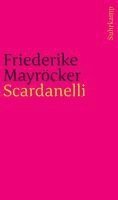 Friederike Mayröcker - Scardanelli, Häftad