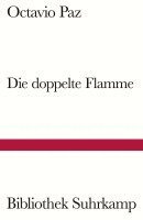 Octavio Paz - Die doppelte Flamme Liebe und Erotik, Häftad