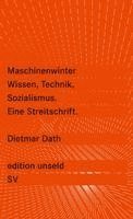 Dietmar Dath - Maschinenwinter - Wissen, Technik, Sozialismus, Häftad
