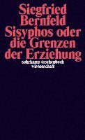 Siegfried Bernfeld - Sisyphos oder Die Grenzen der Erziehung, Häftad