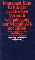 Immanuel Kant, Wilhelm Weischedel - Kritik der praktischen Vernunft / Grundlegung zur Metaphysik der Sitten, Häftad