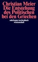 Christian Meier - Die Entstehung des Politischen bei den Griechen, Häftad
