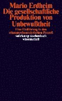 bokomslag Die gesellschaftliche Produktion von Unbewußtheit