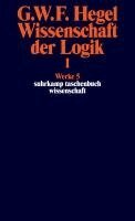 Georg Wilhelm Friedrich Hegel - Wissenschaft der Logik I. Erster Teil. Die objektive Logik. Erstes Buch, Häftad