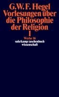Georg Wilhelm Friedrich Hegel - Vorlesungen über die Philosophie der Religion I, Häftad