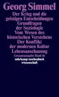 Georg Simmel, Georg Fitzti, Otthein Rammstedt - Der Krieg und die geistigen Entscheidungen. Grundfragen der Soziologie. Vom Wesen des historischen Verstehens. Der Konflikt der modernen Kultur. Lebensanschauung, Häftad