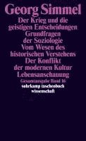 Der Krieg und die geistigen Entscheidungen. Grundfragen der Soziologie. Vom Wesen des historischen Verstehens. Der Konflikt der modernen Kultur. Lebensanschauung