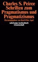 Charles Sanders Peirce, Karl-Otto Apel - Schriften zum Pragmatismus und Pragmatizismus, Häftad