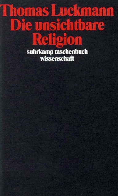 Thomas Luckmann - Die unsichtbare Religion, Häftad