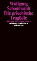 Wolfgang Schadewaldt, Ingeborg Schudoma - Die griechische Tragödie, Häftad