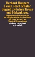 Bernhard Haupert, Franz Josef Schäfer - Jugend zwischen Kreuz und Hakenkreuz, Häftad