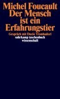 Michel Foucault - Der Mensch ist ein Erfahrungstier, Häftad