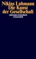 Niklas Luhmann - Die Kunst der Gesellschaft, Häftad