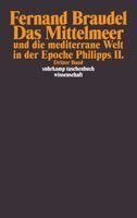 Fernand Braudel - Das Mittelmeer und die mediterrane Welt in der Epoche Philipps II, Häftad