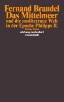 Das Mittelmeer und die mediterrane Welt in der Epoche Philipps II 1