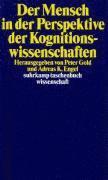 Andreas K. Engel, Peter Gold - Der Mensch in der Perspektive der Kognitionswissenschaften, Häftad