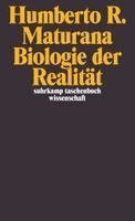 Humberto R. Maturana - Biologie der Realität, Häftad