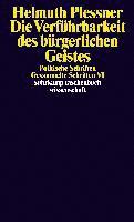 Die Verführbarkeit des bürgerlichen Geistes. Politische Schriften