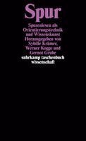 Sybille Krämer, Gernot Grube, Werner Kogge - Spur, Häftad