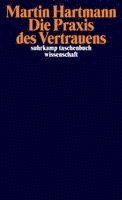 Martin Hartmann - Die Praxis des Vertrauens, Häftad
