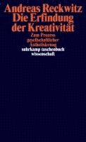 Andreas Reckwitz - Die Erfindung der Kreativität, Häftad