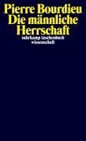 Pierre Bourdieu - Die männliche Herrschaft, Häftad