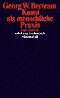 Kunst als menschliche Praxis