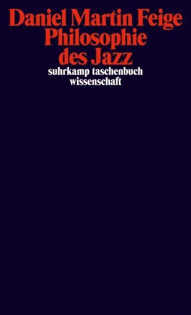 Daniel Martin Feige - Philosophie des Jazz, Häftad