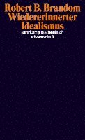 Robert B. Brandom - Wiedererinnerter Idealismus, Häftad