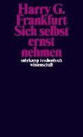 Harry G. Frankfurt - Sich selbst ernst nehmen, Häftad