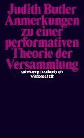 Anmerkungen zu einer performativen Theorie der Versammlung