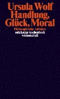 Handlung, Glück, Moral 1