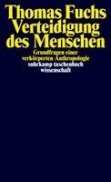 Thomas Fuchs - Verteidigung des Menschen, Häftad