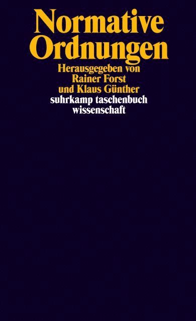 Rainer Forst, Klaus Günther - Normative Ordnungen, Häftad
