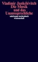 Vladimir Jankélévitch - Die Musik und das Unaussprechliche, Häftad