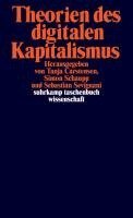 Tanja Carstensen, Simon Schaupp, Sebastian Sevignani - Theorien des digitalen Kapitalismus, Häftad