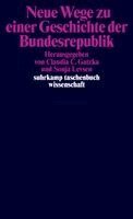 Claudia C. Gatzka, Sonja Levsen - Neue Wege zu einer Geschichte der Bundesrepublik, Häftad
