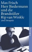 Max Frisch - Herr Biedermann und die Brandstifter / Rip van Winkle, Häftad