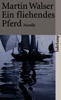Martin Walser - Ein fliehendes Pferd, Häftad