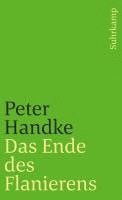Peter Handke - Das Ende des Flanierens, Häftad
