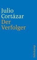 Julio Cortazar - Der Verfolger, Häftad